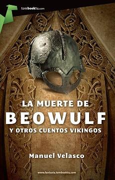 MUERTE DE BEOWULF, LA | 9788415747079 | VELASCO LAGUNA, MANUEL | Llibreria L'Illa - Llibreria Online de Mollet - Comprar llibres online