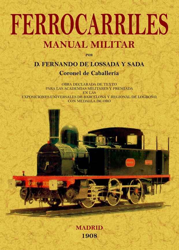 MANUAL MILITAR DE FERROCARRILES | 9788497617338 | LOSSADA Y SADA, FERNANDO DE