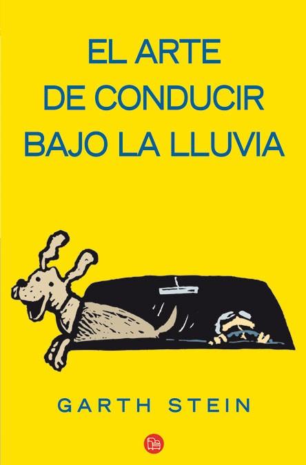 ARTE DE CONDUCIR BAJO LA LLUVIA, EL | 9788466323314 | STEIN, GARTH | Llibreria L'Illa - Llibreria Online de Mollet - Comprar llibres online