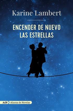 ENCENDER DE NUEVO LAS ESTRELLAS | 9788491046332 | LAMBERT, KARINE | Llibreria L'Illa - Llibreria Online de Mollet - Comprar llibres online