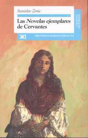 NOVELAS EJEMPLARES DE CERVANTES, LAS | 9788432309151 | ZIMIC, STANISLAV | Llibreria L'Illa - Llibreria Online de Mollet - Comprar llibres online