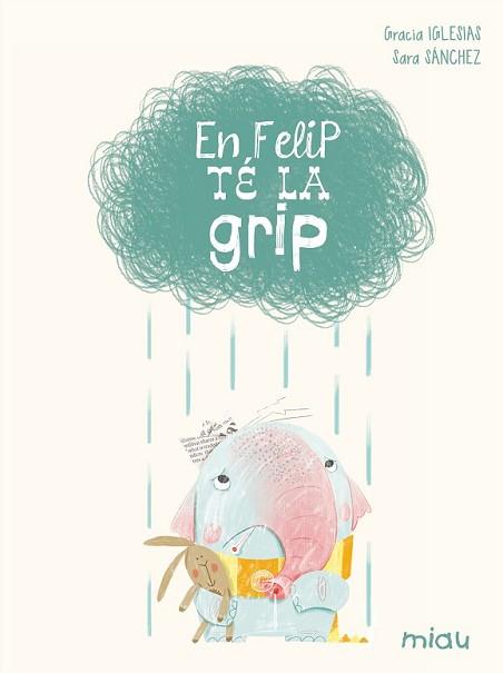 EN FELIP TÉ GRIP | 9788416434084 | IGLESIAS LODARES, GRACIA | Llibreria L'Illa - Llibreria Online de Mollet - Comprar llibres online