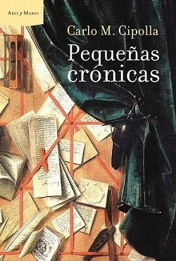 PEQUEÑAS CRÓNICAS | 9788498922189 | CIPOLLA, CARLO M. | Llibreria L'Illa - Llibreria Online de Mollet - Comprar llibres online