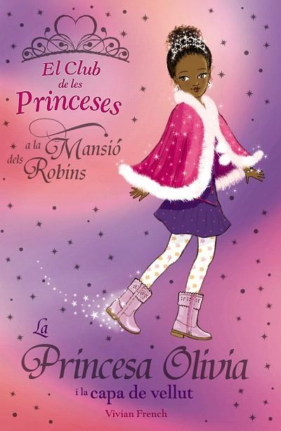 PRINCESA OLIVIA I LA CAPA DE VELLUT, LA (CLUB PRINCESES) | 9788448923785 | FRENCH, VIVIAN | Llibreria L'Illa - Llibreria Online de Mollet - Comprar llibres online