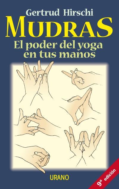 MUDRAS. EL PODER DEL YOGA EN TUS MANOS | 9788479533403 | HIRSCHI, GERTRUD | Llibreria L'Illa - Llibreria Online de Mollet - Comprar llibres online