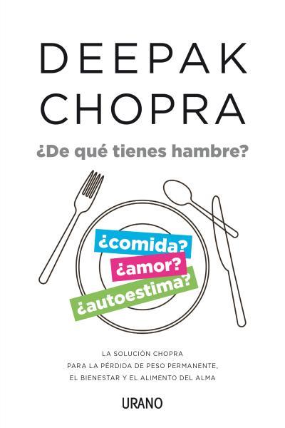 DE QUÉ TIENES HAMBRE? | 9788479538897 | CHOPRA, DEEPAK | Llibreria L'Illa - Llibreria Online de Mollet - Comprar llibres online