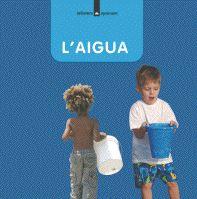 AIGUA, L' (APRENEM 1) | 9788424629946 | NOLLA, ANNA/ARÀNEGA, SUSANNA/PORTELL, JOAN | Llibreria L'Illa - Llibreria Online de Mollet - Comprar llibres online