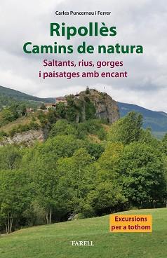 RIPOLLÈS. CAMINS DE NATURA. SALTANTS, RIUS, GORGES I PAISATGES AMB ENCANT | 9788417116859 | PUNCERNAU FERRER, CARLES | Llibreria L'Illa - Llibreria Online de Mollet - Comprar llibres online