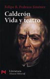 CALDERON. VIDA Y TEATRO | 9788420635958 | PEDRAZA JIMENEZ, FELIPE B. | Llibreria L'Illa - Llibreria Online de Mollet - Comprar llibres online