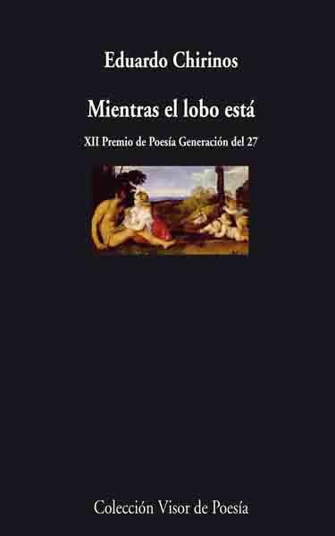 MIENTRAS EL LOBO ESTÁ | 9788498957464 | CHIRINOS ARRIETA, EDUARDO | Llibreria L'Illa - Llibreria Online de Mollet - Comprar llibres online