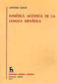 FONETICA ACUSTICA DE LA LENGUA ESPAÑOLA | 9788424901318 | QUILIS | Llibreria L'Illa - Llibreria Online de Mollet - Comprar llibres online