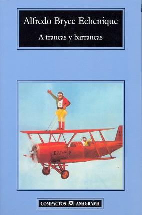 A TRANCAS Y BARRANCAS | 9788433967039 | BRYCE ECHENIQUE, ALFREDO | Llibreria L'Illa - Llibreria Online de Mollet - Comprar llibres online