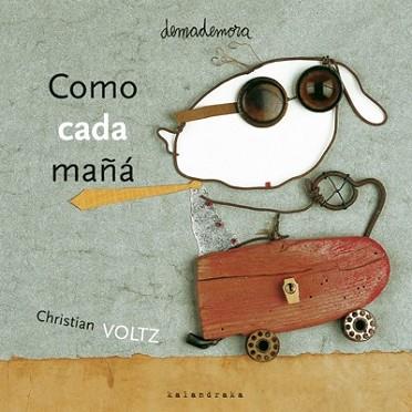 COMO CADA MAÑANA | 9788493375560 | VOLTZ, CHRISTIAN | Llibreria L'Illa - Llibreria Online de Mollet - Comprar llibres online