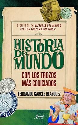 HISTORIA DEL MUNDO CON LOS TROZOS MAS CODICIADOS | 9788434469570 | GARCES BLAZQUEZ, FERNANDO | Llibreria L'Illa - Llibreria Online de Mollet - Comprar llibres online