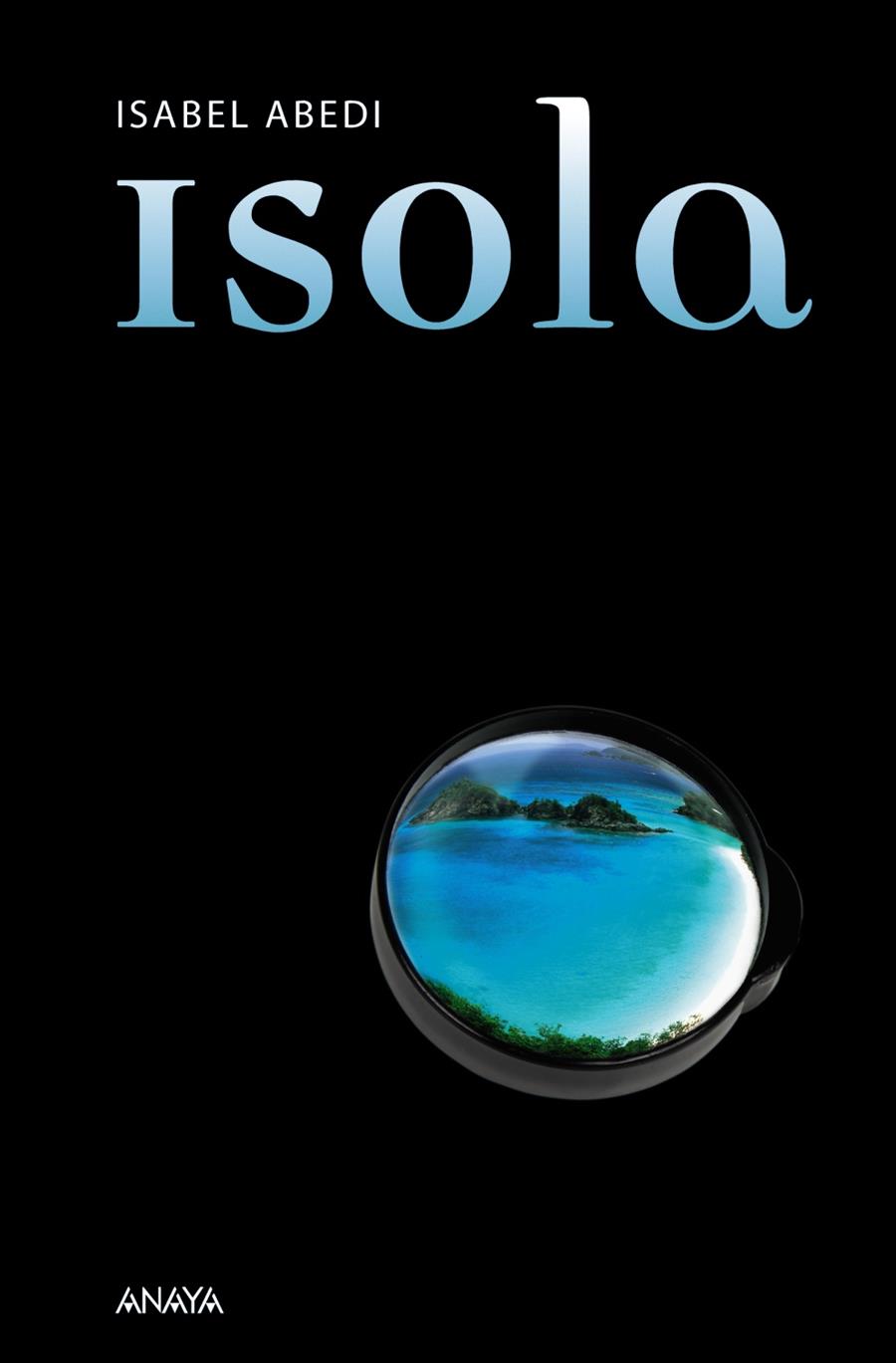 ISOLA | 9788466792592 | ABEDI, ISABEL | Llibreria L'Illa - Llibreria Online de Mollet - Comprar llibres online