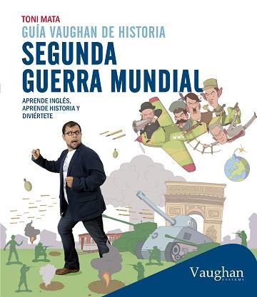 SEGUNDA GUERRA MUNDIAL | 9788416094417 | MATA, TONI | Llibreria L'Illa - Llibreria Online de Mollet - Comprar llibres online