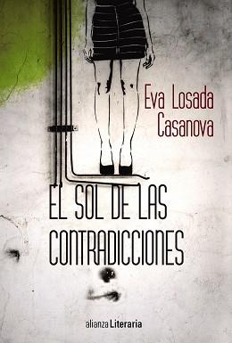 SOL DE LAS CONTRADICCIONES, EL | 9788491046936 | LOSADA CASANOVA, EVA | Llibreria L'Illa - Llibreria Online de Mollet - Comprar llibres online