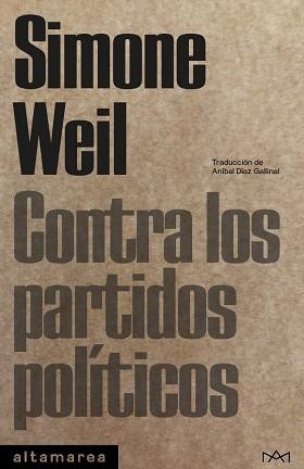 CONTRA LOS PARTIDOS POLÍTICOS | 9788410435056 | WEIL, SIMONE | Llibreria L'Illa - Llibreria Online de Mollet - Comprar llibres online