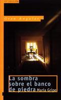 SOMBRA SOBRE EL BANCO DE PIEDRA, LA | 9788434815407 | GRIPE, MARIA | Llibreria L'Illa - Llibreria Online de Mollet - Comprar llibres online