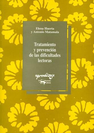 TRATAMIENTO Y PREVENCION DE LAS DIFICULTADES LECTO | 9788477741077 | HUERTA, ELENA