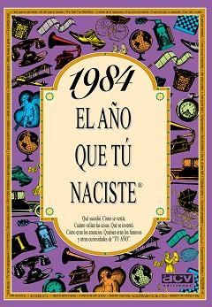 1984: EL AÑO QUE TÚ NACIESTE | 9788489589537 | Llibreria L'Illa - Llibreria Online de Mollet - Comprar llibres online