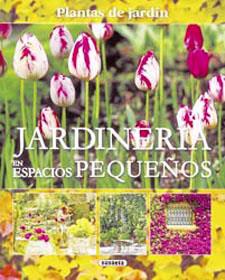 JARDINERIA EN ESPACIOS PEQUEÑOS (PLANTAS DE JARDIN) | 9788430569854 | VARIS | Llibreria L'Illa - Llibreria Online de Mollet - Comprar llibres online