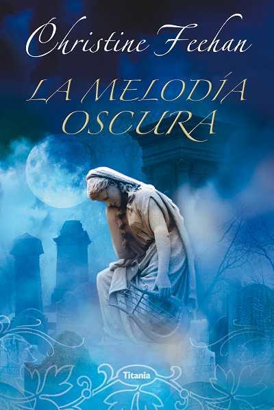 MELODIA OSCURA, LA | 9788496711464 | FEEHAN, CHRISTINE | Llibreria L'Illa - Llibreria Online de Mollet - Comprar llibres online