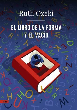 LIBRO DE LA FORMA Y EL VACÍO, EL | 9788413629841 | OZEKI, RUTH | Llibreria L'Illa - Llibreria Online de Mollet - Comprar llibres online