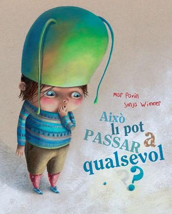 AIXÒ LI POT PASSAR A QUALSEVOL? | 9788415241188 | PAVÓN, MAR | Llibreria L'Illa - Llibreria Online de Mollet - Comprar llibres online