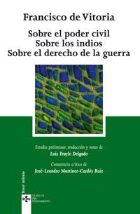 SOBRE EL PODER CIVIL. SOBRE LOS INDIOS. SOBRE EL DERECHO DE | 9788430945191 | DE VITORIA, FRANCISCO | Llibreria L'Illa - Llibreria Online de Mollet - Comprar llibres online