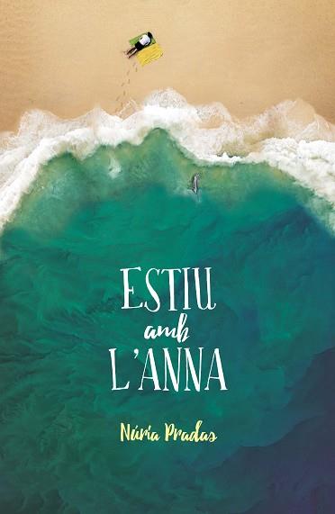 ESTIU AMB L'ANNA, UN | 9788466143653 | PRADAS, NÚRIA | Llibreria L'Illa - Llibreria Online de Mollet - Comprar llibres online