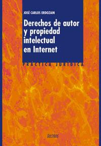 DERECHOS DE AUTOR Y PROPIEDAD INTELECTUAL EN INTERNET | 9788430938179 | ARDOZAIN, JOSE CARLOS | Llibreria L'Illa - Llibreria Online de Mollet - Comprar llibres online