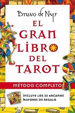 GRAN LIBRO DEL TAROT METODO COMPLETO, EL | 9788427036727 | NYS, BRUNO DE | Llibreria L'Illa - Llibreria Online de Mollet - Comprar llibres online