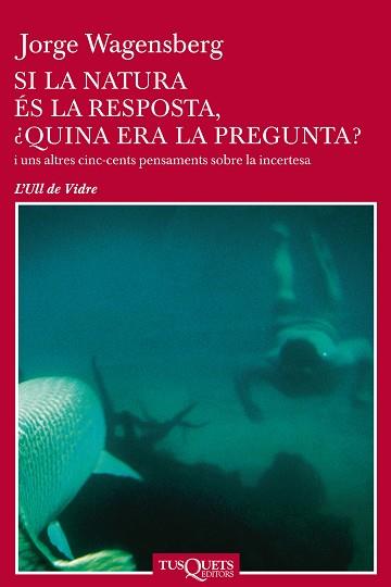 SI LA NATURA ES LA RESPOSTA QUINA ES LA PREGUNTA? | 9788483108741 | WAGENSBERG, JORGE | Llibreria L'Illa - Llibreria Online de Mollet - Comprar llibres online