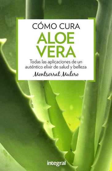 ALOE VERA | 9788491180357 | MULERO PRUMA, MONTSERRAT | Llibreria L'Illa - Llibreria Online de Mollet - Comprar llibres online