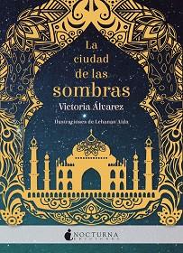 CIUDAD DE LAS SOMBRAS, LA | 9788416858279 | ÁLVAREZ, VICTORIA/AIDA, LEHANAN | Llibreria L'Illa - Llibreria Online de Mollet - Comprar llibres online