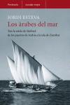 ARABES DEL MAR, LOS | 9788483077382 | ESTEVA, JORDI | Llibreria L'Illa - Llibreria Online de Mollet - Comprar llibres online