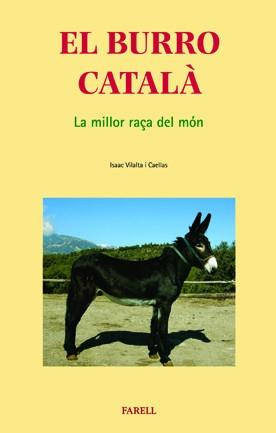 BURRO CATALA, EL LA MILLOR RAÇA DEL MON | 9788495695482 | VILALTA CAELLAS, ISAAC | Llibreria L'Illa - Llibreria Online de Mollet - Comprar llibres online