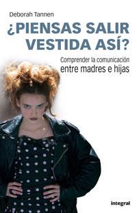 PIENSAS SALIR VESTIDA O ASI COMPRENDER LA COMUNICACION ENTRE | 9788479011420 | TANNEN, DEBORAH | Llibreria L'Illa - Llibreria Online de Mollet - Comprar llibres online