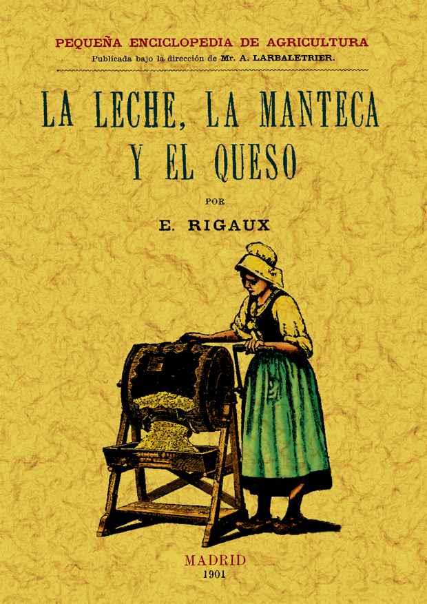 LECHE, LA MANTECA Y EL QUESO | 9788497614078 | RIGAUX, E. | Llibreria L'Illa - Llibreria Online de Mollet - Comprar llibres online