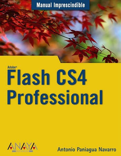 FLASH CS4 PROFESSIONAL | 9788441525641 | PANIAGUA NAVARRO, ANTONIO | Llibreria L'Illa - Llibreria Online de Mollet - Comprar llibres online