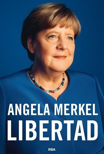 LIBERTAD | 9788491872849 | MERKEL, ANGELA/BAUMANN, BEATE | Llibreria L'Illa - Llibreria Online de Mollet - Comprar llibres online