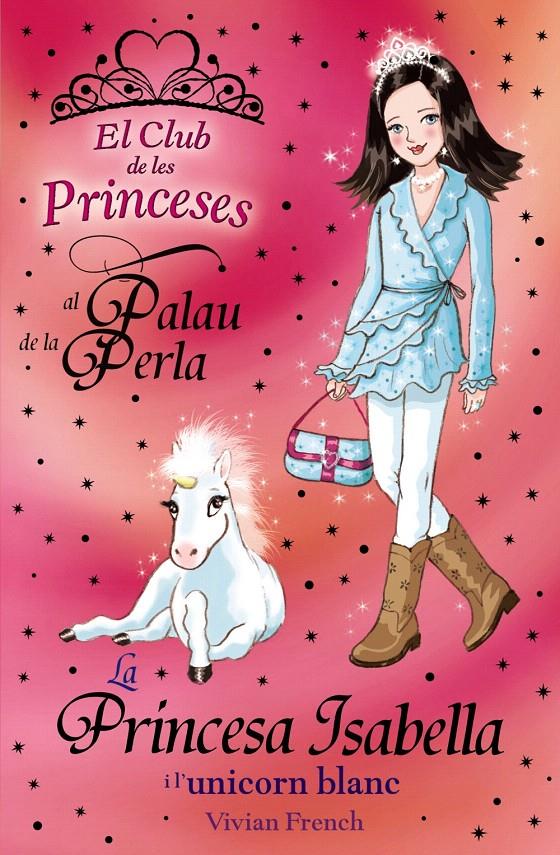 PRINCESA ISABELLA I L'UNICORN BLANC, LA | 9788448926700 | FRENCH, VIVIAN | Llibreria L'Illa - Llibreria Online de Mollet - Comprar llibres online