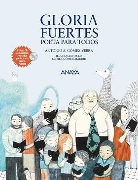 GLORIA FUERTES POETA PARA TODOS | 9788467840131 | GÓMEZ YEBRA, ANTONIO A. | Llibreria L'Illa - Llibreria Online de Mollet - Comprar llibres online