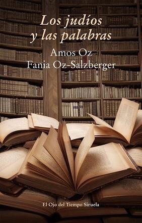 JUDÍOS Y LAS PALABRAS | 9788416120598 | OZ, AMOS/OZ-SALZBERGER, FANIA | Llibreria L'Illa - Llibreria Online de Mollet - Comprar llibres online