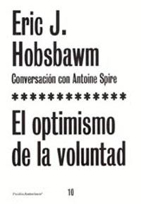 OPTIMISMO DE LA VOLUNTAD, EL | 9788449315862 | HOBSBAWN, ERIC J. | Llibreria L'Illa - Llibreria Online de Mollet - Comprar llibres online