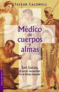 MEDICO DE CUERPOS Y ALMAS | 9788427032026 | CALDWELL, TAYLOR | Llibreria L'Illa - Llibreria Online de Mollet - Comprar llibres online