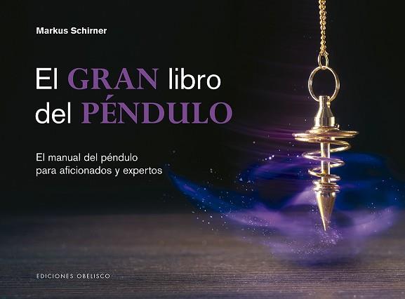 GRAN LIBRO DEL PÉNDULO, EL | 9788491115427 | SCHIRNER, MARKUS | Llibreria L'Illa - Llibreria Online de Mollet - Comprar llibres online