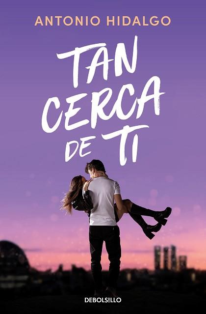 TAN CERCA DE TI | 9788466372183 | HIDALGO, ANTONIO | Llibreria L'Illa - Llibreria Online de Mollet - Comprar llibres online