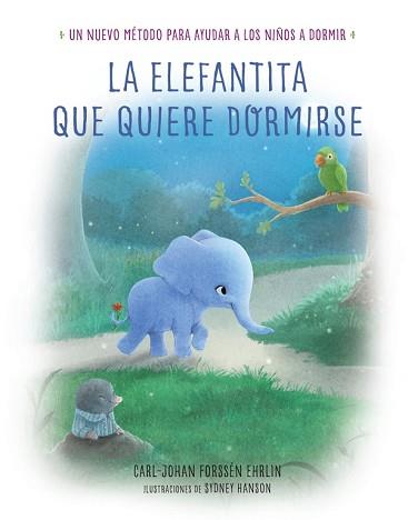 ELEFANTITA QUE QUIERE DORMIRSE, LA | 9788448846848 | FORSSEN EHRLIN, CARL-JOHAN | Llibreria L'Illa - Llibreria Online de Mollet - Comprar llibres online